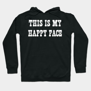 this is my happy face Hoodie